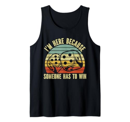 Game Night Erwachsene Brettspiele I m Here Someone Has to Win Tank Top Game Night Erwachsene Brettspiele I m Here Someone Has to Win Tank Top von Board Games is Where It's At Co