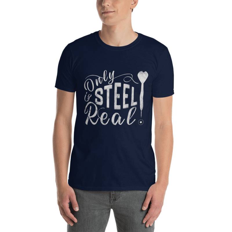 Darts Only Steel Is Real Darten Dartpfeil Stahl Kurzärmeliges Unisex-T-Shirt von BoardsportsMerch