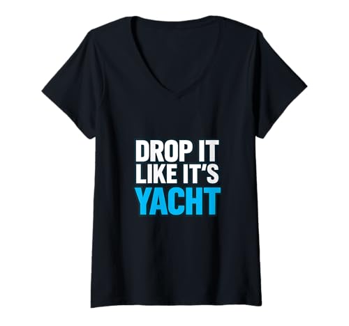 Damen Lass es Fallen, als wäre es eine Yacht Lustiges Jachtbootschiff Kreuzfahrt Meer T-Shirt mit V-Ausschnitt Damen Lass es Fallen, als wäre es eine Yacht Lustiges Jachtbootschiff Kreuzfahrt Meer T-Shirt mit V-Ausschnitt von Boats and Clothes Design Shop