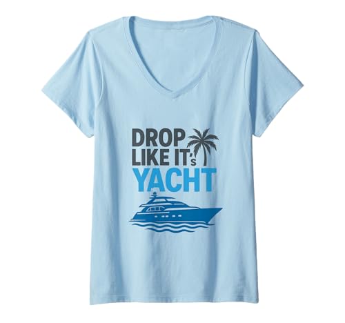 Damen Lass es Fallen, als wäre es eine Yacht Lustiges Jachtbootschiff Kreuzfahrt Meer T-Shirt mit V-Ausschnitt Damen Lass es Fallen, als wäre es eine Yacht Lustiges Jachtbootschiff Kreuzfahrt Meer T-Shirt mit V-Ausschnitt von Boats and Clothes Design Shop