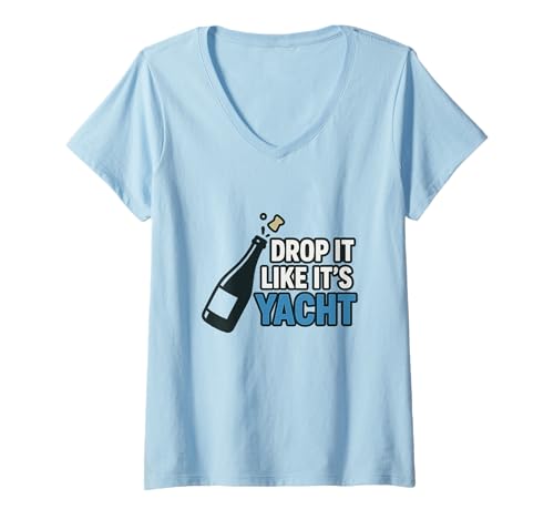 Damen Lass es Fallen, als wäre es eine Yacht Lustiges Jachtbootschiff Kreuzfahrt Meer T-Shirt mit V-Ausschnitt von Boats and Clothes Design Shop
