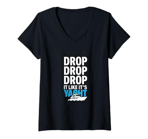 Damen Lass es Fallen, als wäre es eine Yacht Lustiges Jachtbootschiff Kreuzfahrt Meer T-Shirt mit V-Ausschnitt Damen Lass es Fallen, als wäre es eine Yacht Lustiges Jachtbootschiff Kreuzfahrt Meer T-Shirt mit V-Ausschnitt von Boats and Clothes Design Shop
