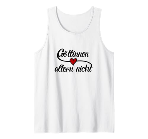 Göttinnen Altern Nicht Frauen Geburtstag Geschenk Tank Top Göttinnen Altern Nicht Frauen Geburtstag Geschenk Tank Top von BocuDesign