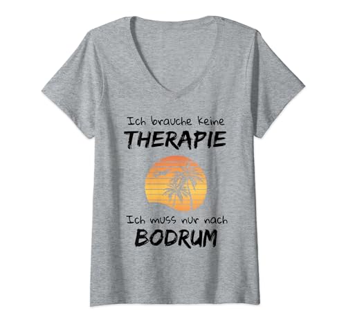 Damen Bodrum Türkei Urlaub Therapie Türkei Reise Bodrum T-Shirt mit V-Ausschnitt Damen Bodrum Türkei Urlaub Therapie Türkei Reise Bodrum T-Shirt mit V-Ausschnitt von Bodrum Türkei Urlaub Mittelmeer Geschenkidee