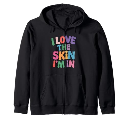 Inspiring I Love The Skin I'm In Teacher Awareness Women Men Kapuzenjacke von Body Confidence Pride Diversity Empowerment Art