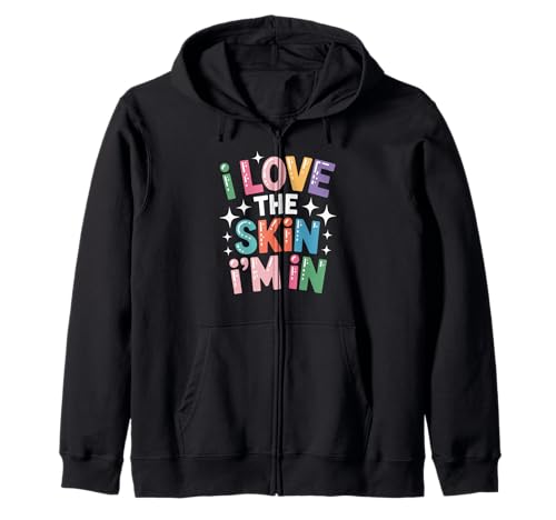 Inspiring I Love The Skin I'm In Teacher Awareness Women Men Kapuzenjacke von Body Confidence Pride Diversity Empowerment Art