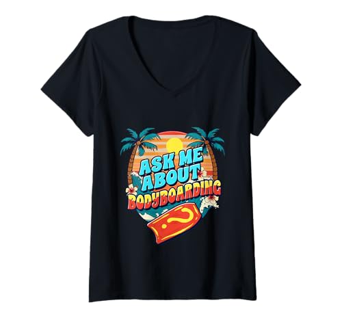 Damen Bodyboarder Ask Me About Bodyboarding T-Shirt mit V-Ausschnitt Damen Bodyboarder Ask Me About Bodyboarding T-Shirt mit V-Ausschnitt von Bodyboard Bodyboarder Surfen Boogie Board
