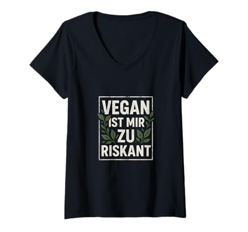 Damen Vegan Ist Mir Zu Riskant - Gym Workout Motivation T-Shirt mit V-Ausschnitt von Bodybuilding Bodybuilder Sportler Muskeln