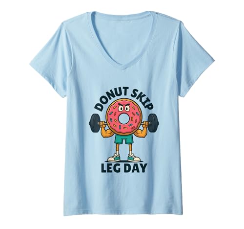 Damen Gym Fitness Donut Skip Leg Day Funny Workout T-Shirt mit V-Ausschnitt von Bodybuilding Fitness Donut Workout Humor Quote