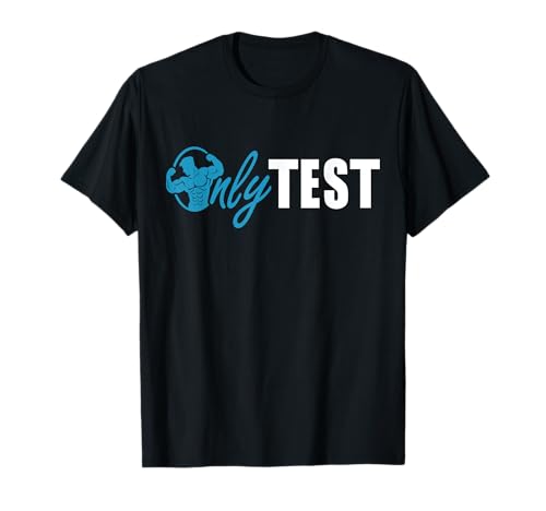 Nur Test Lustige Testosteronersatztherapie TRT für Männer T-Shirt Nur Test Lustige Testosteronersatztherapie TRT für Männer T-Shirt von Bodybuilding-Zitate