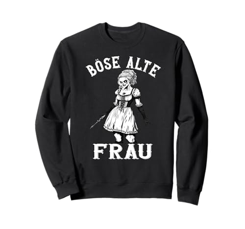 Böse Alte Frau Damen Muttertagsgeschenk Geburtstagsgeschenk Sweatshirt von Böse alte Frau Frauen Sarkasmus Spruch Mutter