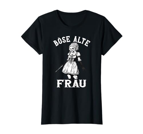 Böse Alte Frau Damen Muttertagsgeschenk Geburtstagsgeschenk T-Shirt von Böse alte Frau Frauen Sarkasmus Spruch Mutter