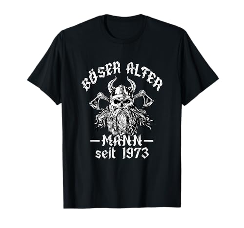 Böser Alter Mann seit 1973 - 50. Geburtstag Herren Männer T-Shirt von Böser alter Mann - Geburtstagsgeschenk für Herren