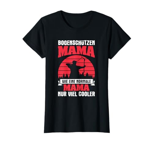 Bogenschützen Mama Viel Cooler Bogensport Bogenschießen T-Shirt Bogenschützen Mama Viel Cooler Bogensport Bogenschießen T-Shirt von Bogenschütze Bogenschießen