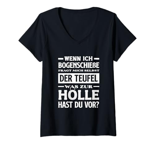 Damen Wenn Ich Bogenschieße Fragt Mich Selbst Der Teufel T-Shirt mit V-Ausschnitt Damen Wenn Ich Bogenschieße Fragt Mich Selbst Der Teufel T-Shirt mit V-Ausschnitt von Bogenschützen Humor Designs Geschenke Geschenkidee