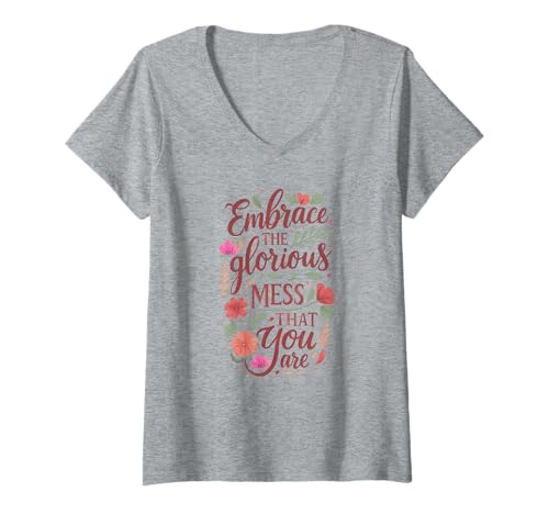 Damen Boho Floral Embrace Glorious Mess Inspirierendes Zitat T-Shirt mit V-Ausschnitt Damen Boho Floral Embrace Glorious Mess Inspirierendes Zitat T-Shirt mit V-Ausschnitt von Bohemian and Boho Chic Style Positive Affirmations