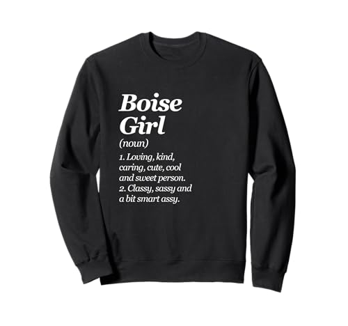 Boise Girl Definition Idaho Lustiger Ausweis Humor Heimatstadt Sweatshirt von Boisean Witty Home State Local Funny Saying