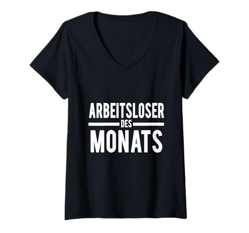 Damen Arbeitsloser des Monats Lustiger Witz T-Shirt mit V-Ausschnitt von Bold German Irony for Proud Unemployed Legends
