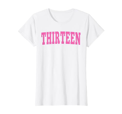 Thirteen Bold Pink Design 13th Birthday 13-Year-Old Girl T-Shirt Thirteen Bold Pink Design 13th Birthday 13-Year-Old Girl T-Shirt von Bold Pink 13th Birthday Design