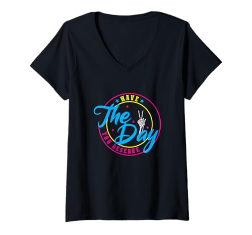 Damen Have The Day You Deserve Skelett Humor T-Shirt mit V-Ausschnitt Damen Have The Day You Deserve Skelett Humor T-Shirt mit V-Ausschnitt von Bold Skeleton Humor Typography Stars