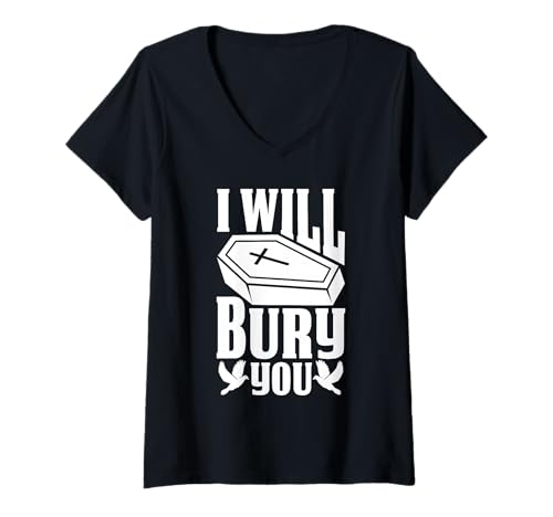 Damen I Will Bury You Grafikdesign T-Shirt mit V-Ausschnitt Damen I Will Bury You Grafikdesign T-Shirt mit V-Ausschnitt von Bold Statements
