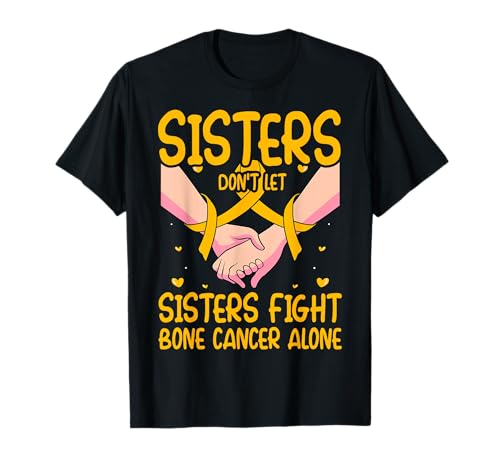 Schwestern lassen Schwestern nicht alleine gegen Knochenkrebs kämpfen Frauen T-Shirt von Bone Cancer Warrior Apparel Design Power