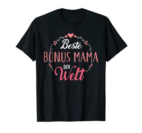 Beste Bonus Mama der Welt T-Shirt von Bonus Mama Geschenke