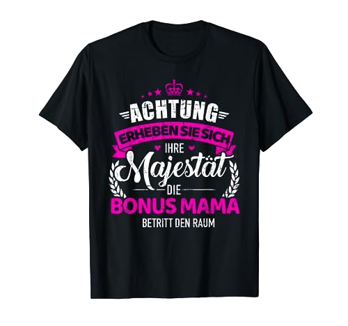 Ihre Majestät Bonus Mama lustiger Spruch T-Shirt von Bonus Mama Geschenke