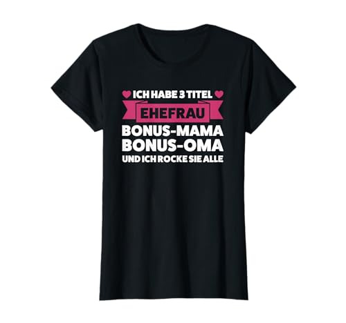 Ehefrau Bonus-Mama Bonus-Oma Bonus Mama Bonus Oma T-Shirt von Bonus Oma & Stiefoma Geschenk