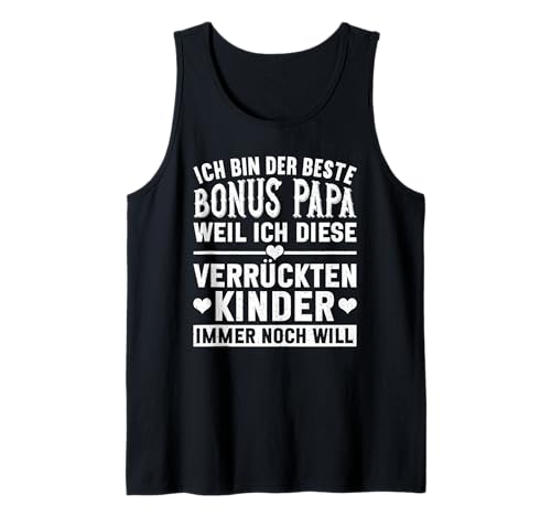 Beste Bonus Papa Weil Ich Diese Kinder Immer Noch Will Tank Top von Bonus Papa Stiefvater Vatertag Daddy Geschenk