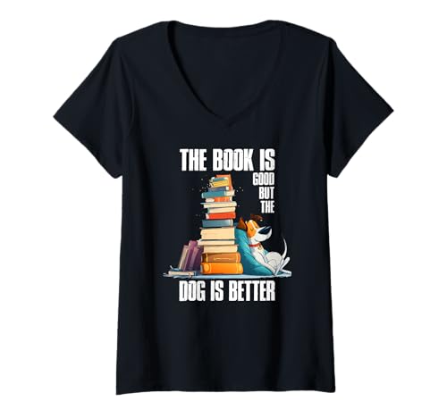 Damen The Book is Good but The Dog is Better T-Shirt mit V-Ausschnitt Damen The Book is Good but The Dog is Better T-Shirt mit V-Ausschnitt von Book Dog Page Good Plot Bookmark Read Paw Chew Toy