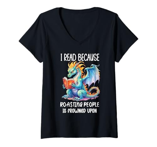 Damen I Read Because Roasting People is Frowned Upon Book Dragon T-Shirt mit V-Ausschnitt von Book Dragon Shirt,Womens Books and Dragons TShirts