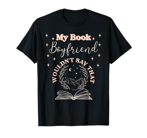 Bookish Merch Würziges Buch Freund Fiktive Männer Märchen T-Shirt von Book Lover Gifts Women Who Love Romantasy Readers