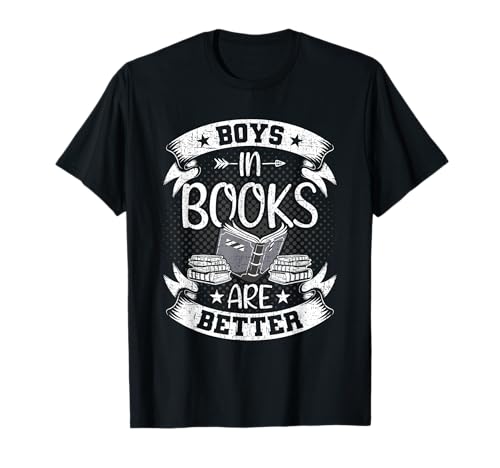 Boys In Books Are Better Book Lovers Reading T-Shirt Boys In Books Are Better Book Lovers Reading T-Shirt von Book Lovers Gift Co.