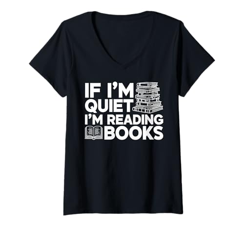 Damen If I'm Quiet I'm Reading Bookworm Bibliophile Reader T-Shirt mit V-Ausschnitt Damen If I'm Quiet I'm Reading Bookworm Bibliophile Reader T-Shirt mit V-Ausschnitt von Bookish Book Nerd Book Collector Reading Books