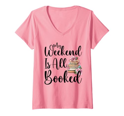 Damen Funny My Weekend Is Fully Booked Spruch BookWorm Librarian T-Shirt mit V-Ausschnitt von Bookish Funny Book & Novel Lover Reading Design