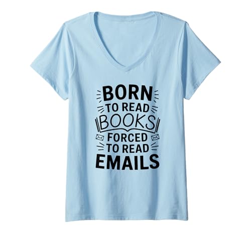 Damen Lustiger Bücherwurm-Leser Born To Read Forced To Email T-Shirt mit V-Ausschnitt von Bookish Inbox Escape