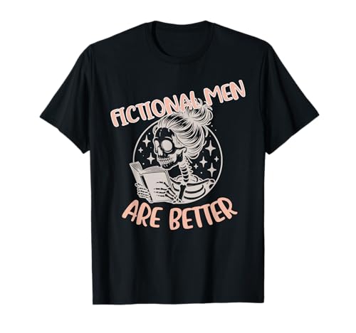 Fiktive Männer sind Besser, dunkle Romanze, würzige Buchliebhaber, Frauen T-Shirt von Bookish Merch For Women