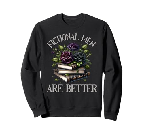 Dark Romance Fiktive Männer sind bessere Buchliebhaber Würzige Bücher Sweatshirt von Bookish Merch Gifts For Women