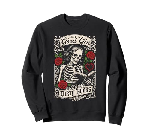 Gutes Mädchen liest schmutzige Bücher Dark Romance Bookish Sweatshirt von Bookish Spicy Romance Reader & Gothic Aesthetics