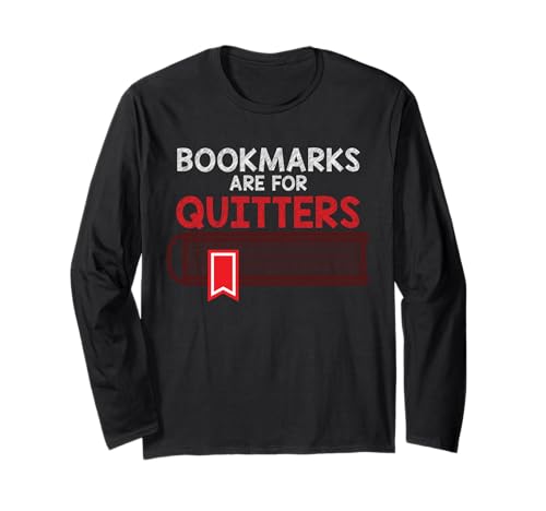 Lesezeichen sind für Quitters Lustiger Lehrer Leseliebhaber Langarmshirt von Bookmarks Are For Quitters Reading Book Gifts