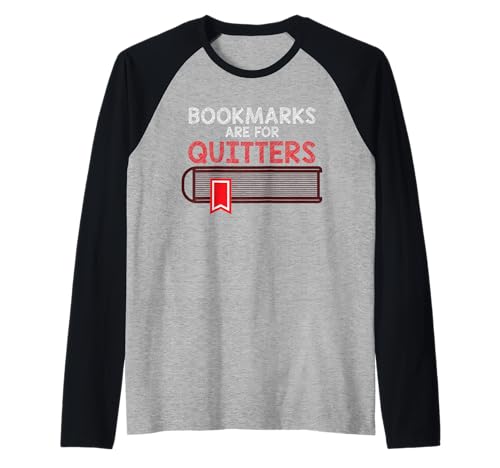 Lesezeichen sind für Quitters Lustiger Lehrer Leseliebhaber Raglan von Bookmarks Are For Quitters Reading Book Gifts