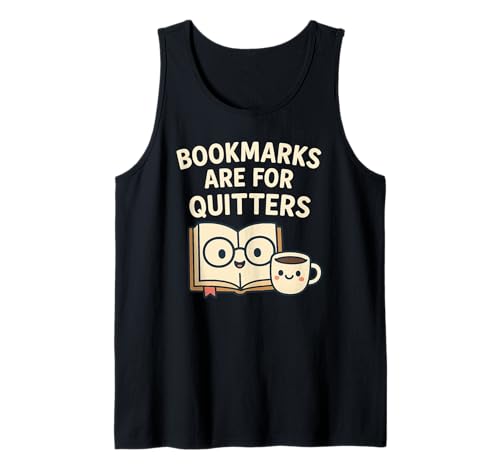 Lesezeichen sind für Quitters – Lese-Zitat niedlicher Bücherwurm Tank Top Lesezeichen sind für Quitters – Lese-Zitat niedlicher Bücherwurm Tank Top von Bookmarks Are For Quitters Reading Quote Bookworm