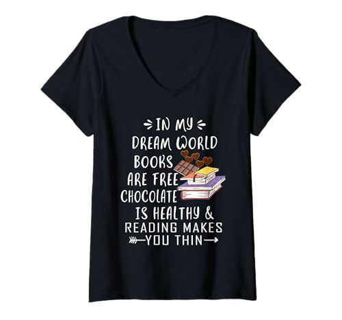 Damen In meiner Traumwelt sind Bücher kostenlos Schokolade ist gesund T-Shirt mit V-Ausschnitt von Books Chocolates Lover Shirts