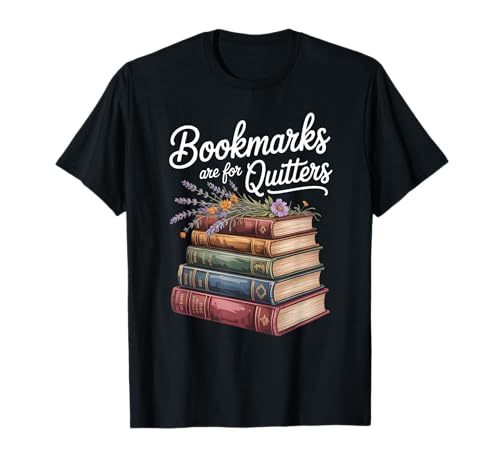 Lesezeichen sind für Quitters Lehrer Bibliothekar Bücher Lesen T-Shirt von Bookworm Book Reader Boho Book Lover