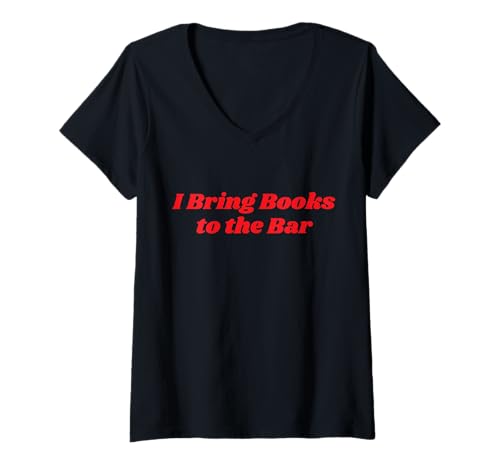 Damen Lustiger Bücherwurm „Ich bringe Bücher in die Bar“ Bücherwurm für Buchliebhaber T-Shirt mit V-Ausschnitt Damen Lustiger Bücherwurm „Ich bringe Bücher in die Bar“ Bücherwurm für Buchliebhaber T-Shirt mit V-Ausschnitt von Bookworm Funny Book Lover