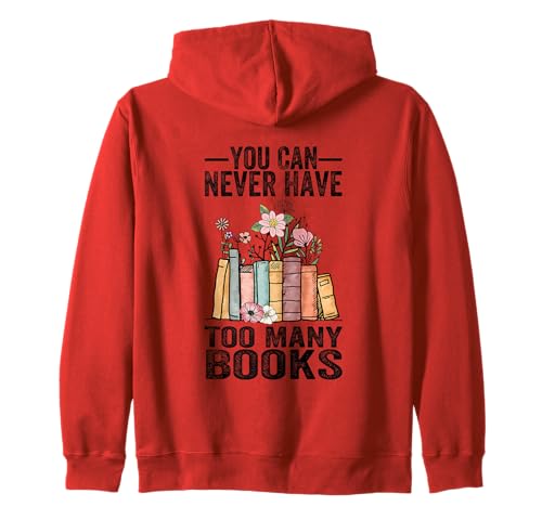 Man kann nie zu viele Bücher haben Lustige Leseliebhaber-Bücher Kapuzenjacke von Bookworm Library Lover Book Reader Lover Books