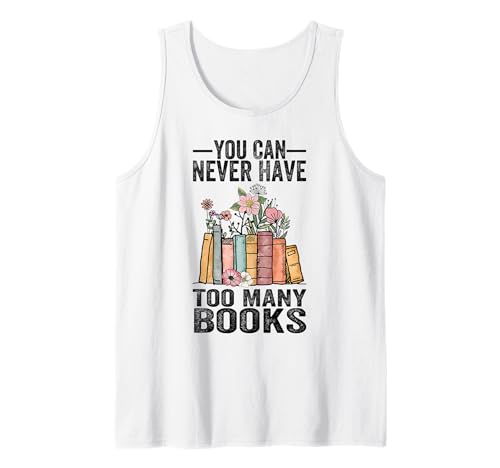 Man kann nie zu viele Bücher haben Lustige Leseliebhaber-Bücher Tank Top Man kann nie zu viele Bücher haben Lustige Leseliebhaber-Bücher Tank Top von Bookworm Library Lover Book Reader Lover Books