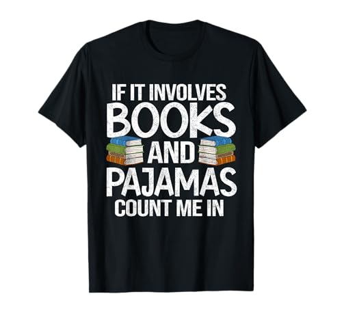 Wenn es um Bücher und Pyjamas geht, zähle Mich zu Bookworm Women T-Shirt von Bookworm Reader Books Bedtime Sleepover Teacher