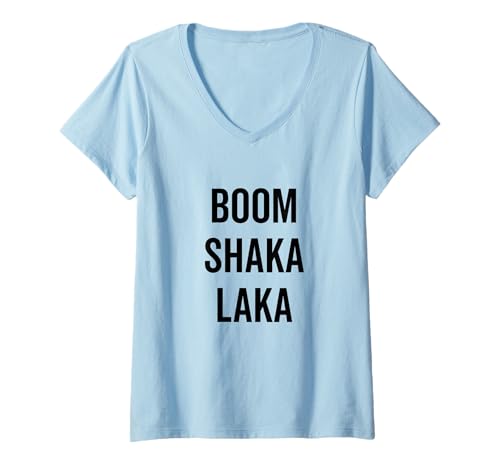 Damen Boom Shaka Laka Fun Slogan für Partyliebhaber T-Shirt mit V-Ausschnitt von Boom Shaka Laka Fun Slogan for Party Lovers